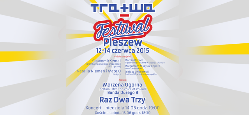 Festiwal TRATWA 2015 w Pleszewie – 12-14 czerwca – zaproszenie